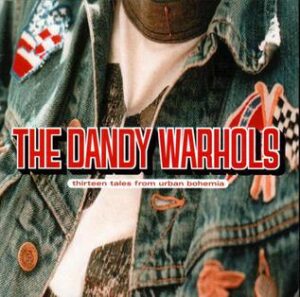 Dandy Warhols - Bohemian Like You