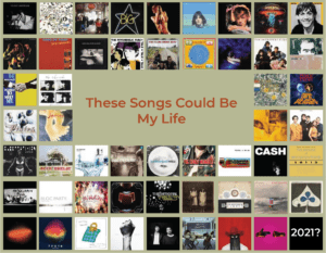 These songs could be my life